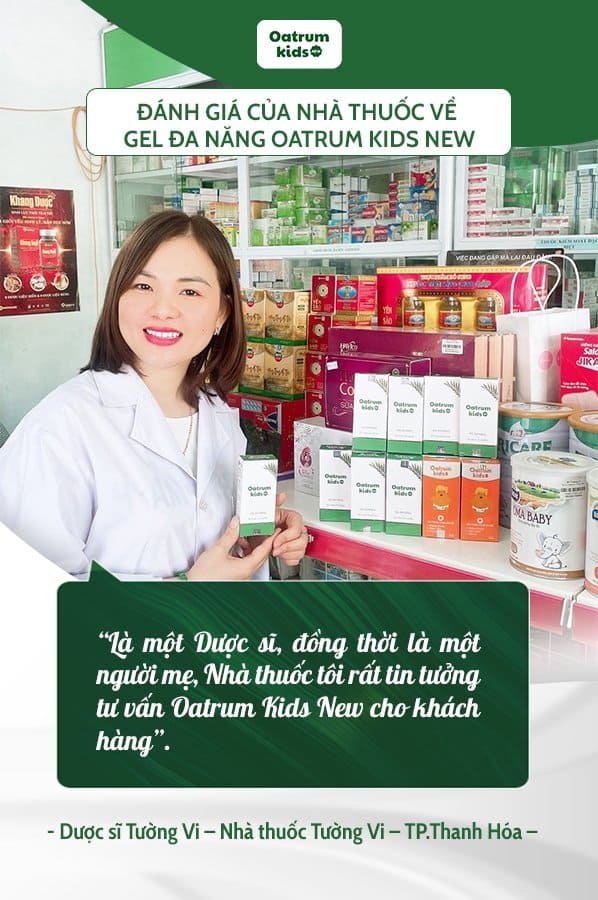 Dược sĩ Tường Vi rất ưng ý với công dụng vượt trội của gel đa năng Oatrum Kids New